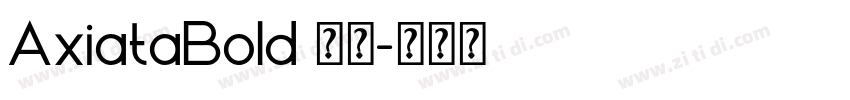 AxiataBold 租体字体转换